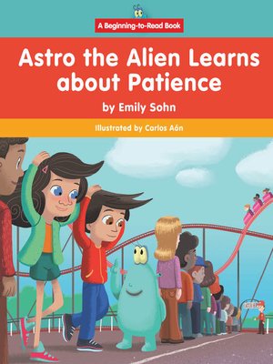 cover image of Astro the Alien Learns about Patience
